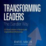 Transforming Leaders The Sandler Way, Dave Arch
