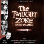 The Twilight Zone Radio Dramas, Volume 4, Various Authors