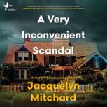 A Very Inconvenient Scandal, Jacquelyn Mitchard