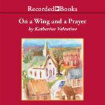 On a Wing and a Prayer, Katherine Valentine