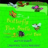 Butterfly, Flea, Beetle, and Bee, Brian P. Cleary