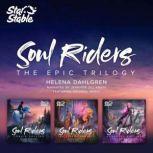 Soul Riders The Epic Star Stable Trilogy, Helena Dahlgren