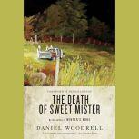 The Death of Sweet Mister, Daniel Woodrell