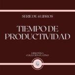 Tiempo de Productividad Serie de 4 L..., LIBROTEKA