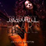Dragonfly Heart, Jaylee Austin