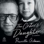 The Critics Daughter, Priscilla Gilman