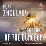 Overlord of the Dungeon, Petr Zhgulyov