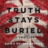 Truth Stays Buried, Alexia Boland Herrick