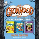 Grimwood The Collected Tales, Nadia Shireen