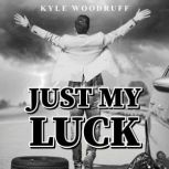 Just My Luck, Kyle Woodruff