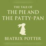 Tale of the Pie and the Patty-Pan, The, Beatrix Potter