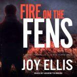 Fire on the Fens, Joy Ellis