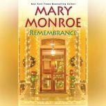 Remembrance, Mary Monroe