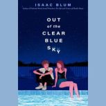 Out of the Clear Blue Sky, Isaac Blum