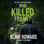Who Killed Frank?, Blair Howard
