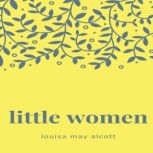 Little Women, Loiusa May Alcott