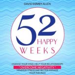 52 HAPPY WEEKS, David Covey Allen