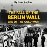 The Fall of the Berlin Wall, Nova Ashford
