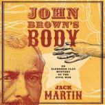 John Browns Body, Jack Martin