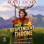 The Resplendent Throne, Mati Ocha