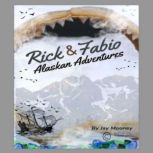 Rick And Fabios Alaskan Adventure, Jay Mooney