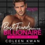 Best Friends with the Billionaire, Coleen Kwan