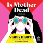 Is Mother Dead, Vigdis Hjorth