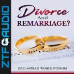 Divorce And Remarriage?, Zacharias Tanee Fomum
