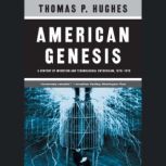 American Genesis, Thomas P. Hughes