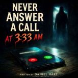 Never Answer a Call at 333 AM, Jackal