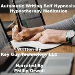 Automatic Writing Self Hypnosis Hypno..., Key Guy Technology LLC
