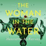 The Woman in the Water, Henrietta McKervey