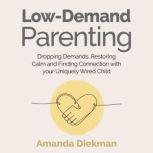 LowDemand Parenting, Amanda Diekman