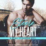 Steele My Heart, Tatum West