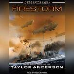 Destroyermen Firestorm, Taylor Anderson