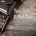 Three Stories By Mark Twain The McWil..., Mark Twain