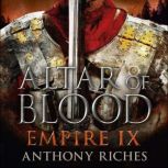 Altar of Blood Empire IX, Anthony Riches