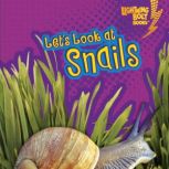 Lets Look at Snails, Laura Hamilton Waxman