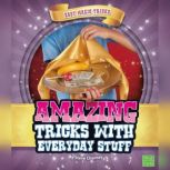 Amazing Tricks with Everyday Stuff, Steve Charney