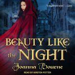 Beauty Like the Night, Joanna Bourne