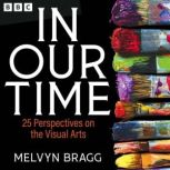 In Our Time 25 Perspectives on the V..., Melvyn Bragg
