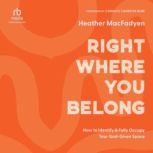 Right Where You Belong, Heather MacFadyen