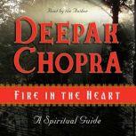 Fire in the Heart, Deepak Chopra