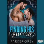 Finding His Princess, Parker Grey