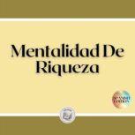 Mentalidad De Riqueza, LIBROTEKA