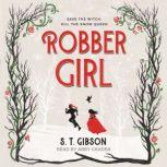 Robber Girl, S.T. Gibson