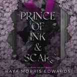 Prince of Ink  Scars, Raya Morris Edwards