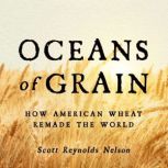 Oceans of Grain, Scott Reynolds Nelson