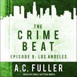 The Crime Beat, A.C. Fuller