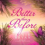 Better than Before, Blair Bryan